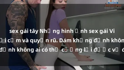 sex gái tây Những hình ảnh sex gái Việt xinh đẹp đầy gợi cảm và quyến rũ. Dám khẳng định không ai có thể cưỡng lại được vẻ đẹp của họ.
