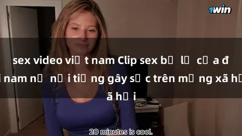 sex video việt nam Clip sex bị lộ của đôi nam nữ nổi tiếng gây sốc trên mạng xã hội