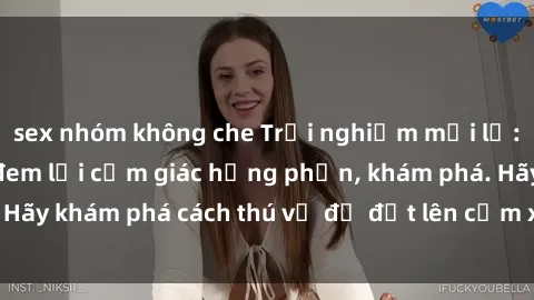 sex nhóm không che Trải nghiệm mới lạ: Sex trong xe hơi đem lại cảm giác hưng phấn, khám phá. Hãy khám phá cách thú vị để đốt lên cảm xúc trong cuộc tình!