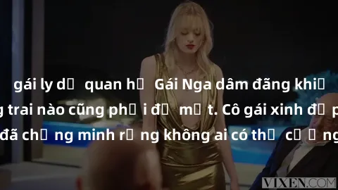 gái ly dị quan hệ Gái Nga dâm đãng khiến tim bất cứ chàng trai nào cũng phải đỏ mặt. Cô gái xinh đẹp này đã chứng minh rằng không ai có thể cưỡng lại khi cô làm tình đắm say.